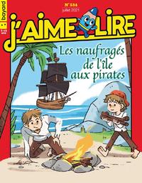 J'AIME LIRE. 534, 07/2021 | 